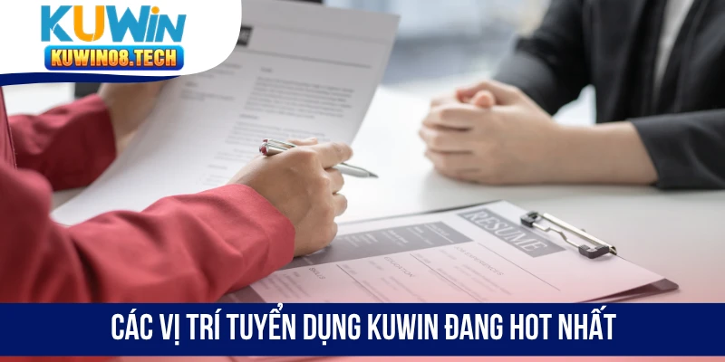 Các vị trí tuyển dụng Kuwin đang hot nhất