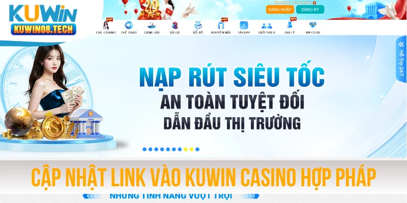 Cập nhật link vào KUWIN casino hợp pháp