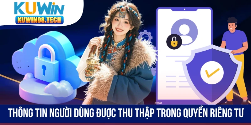 Thông tin người dùng được thu thập trong Quyền riêng tư