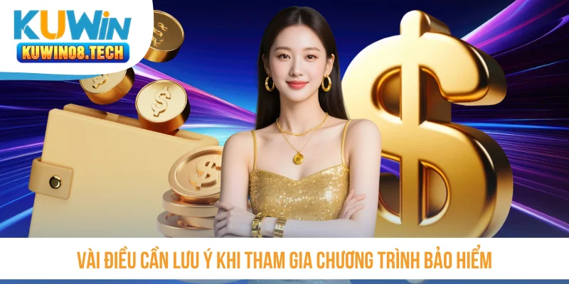 Vài điều cần lưu ý khi tham gia chương trình bảo hiểm 